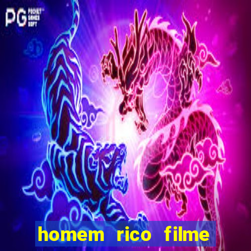 homem rico filme filme homem rico finge ser pobre para